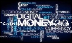 ＂Coinbank＂ 通常指的是一